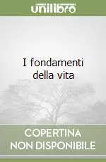 I fondamenti della vita Vendita Finale