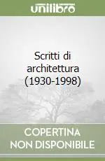 Scritti di architettura (1930-1998) Economico