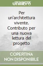 Per un‘architettura vivente. Contributo per una nuova lettura del progetto Promozione