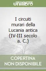 Prezzo Conveniente I circuiti murari della Lucania antica (IV-III secolo a. C.)