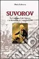 Saldi Suvorov. La campagna italo-svizzera e la liberazione di Torino nel 1799