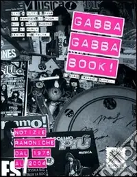 Soddisfatti O Rimborsati Gabba gabba book! Notizie ramoniche dal 1976 al 2004