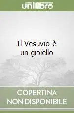 Il Vesuvio è un gioiello Nuova Collezione