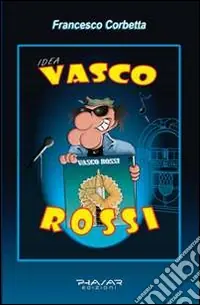 Idea. Vasco Rossi Ultime Pezzi