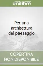 Offerta Lampo Per una architettura del paesaggio