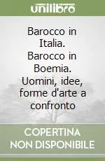 Barocco in Italia. Barocco in Boemia. Uomini, idee, forme d‘arte a confronto Direttamente Dal Produttore