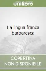 Offerta Del Giorno La lingua franca barbaresca