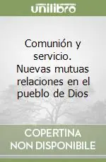 Vendita Finale Comunión y servicio. Nuevas mutuas relaciones en el pueblo de Dios