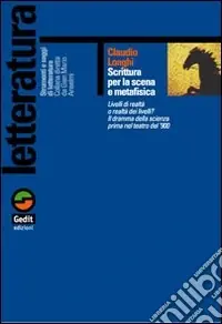Solo Oggi Scrittura per la scena metafisica. Il dramma della scienza prima del teatro del Novecento