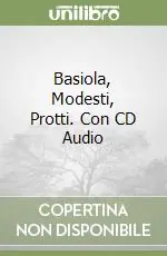 A Buon Prezzo Basiola, Modesti, Protti. Con CD Audio