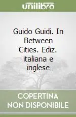 Guido Guidi. In Between Cities. Ediz. italiana e inglese Spedito Oggi