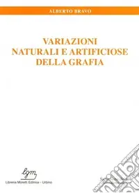 Variazioni naturali e artificiose della grafia Novità