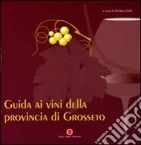 Ultima Occasione Guida ai vini della provincia di Grosseto