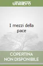 Super Prezzo I mezzi della pace