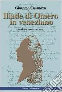 Iliade di Omero. Testo veneziano Subito Disponibile
