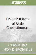 Direttamente Dal Produttore Da Celestino V all‘Ordo Coelestinorum