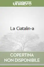 La Ciatalin-a Promozione Esclusiva