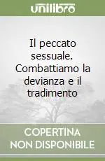Di Tendenza Il peccato sessuale. Combattiamo la devianza e il tradimento