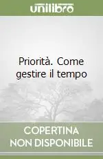 Economico Priorità. Come gestire il tempo