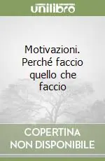 Motivazioni. Perché faccio quello che faccio Economico