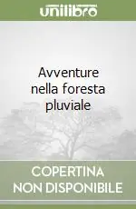 Subito Disponibile Avventure nella foresta pluviale