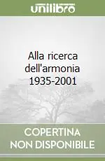 Alla ricerca dell‘armonia 1935-2001 Spedizione Espresso