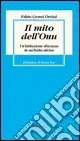 Il mito dell‘Onu. Un‘istituzione discussa in un‘Italia divisa Acquista Ora