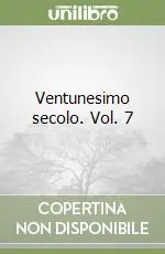 Acquista Ora Ventunesimo secolo. Vol. 7