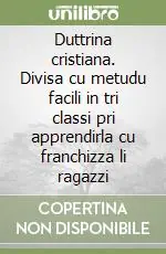 Professionale Duttrina cristiana. Divisa cu metudu facili in tri classi pri apprendirla cu franchizza li ragazzi
