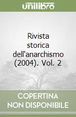 Occasione Imperdibile Rivista storica dell‘anarchismo (2004). Vol. 2