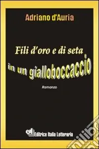 Vendita Finale Fili d‘oro e di seta in un giallo Boccaccio