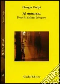 Ultima Occasione Al Sumarnaz. Poesia in dialetto bolognese