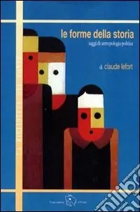 Offerta Speciale Le forme della storia. Saggi di antropologia politica
