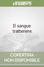 Must-Have Il sangue trattenere