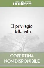 Offerta Il privilegio della vita