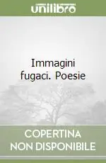 Solo Oggi Immagini fugaci. Poesie