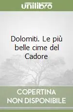 Novità Dolomiti. Le più belle cime del Cadore