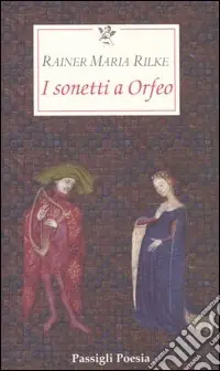 I sonetti a Orfeo. Testo tedesco a fronte Soddisfatti O Rimborsati