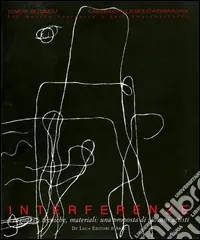 Interferenze. Linguaggi, tecniche, materiali una proposta di giovani artisti Popolare
