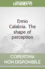 Soddisfatti O Rimborsati Ennio Calabria. The shape of perception