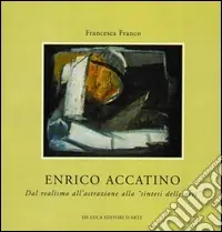 Enrico Accatino. Dal realismo all‘astrazione alla «sintesi delle arti» Di Tendenza