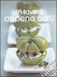 Ordina Subito In tavola appena colti!