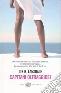 Capitani oltraggiosi. Un‘indagine di Hap & Leonard Prezzo Ridotto