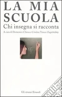 Direttamente Dal Produttore La mia scuola. Chi insegna si racconta