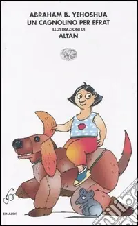 Un cagnolino per Efrat-Il topolino di Tamar e Gaia. Ediz. illustrata Popolare