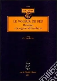 Le voleur de feu. Bufalino e le ragioni del tradurre Ordina Subito