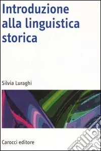 Introduzione alla linguistica storica Promozione Esclusiva