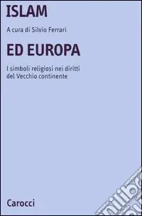 Solo Oggi Islam ed Europa. I simboli religiosi nei diritti del vecchio continente