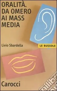 Oralità. Da Omero ai mass media Compra Online
