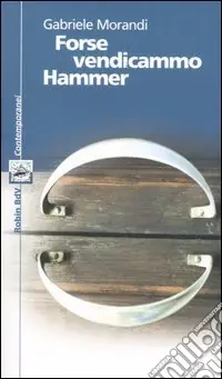 Offerta Forse vendicammo Hammer